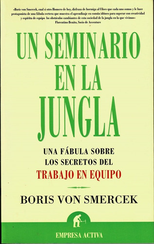 Un Seminario En La Jungla. Una Fábula Sobre Los Secretos Del Trabajo En Equipo., De Boris Von Smercek. Editorial Ediciones Urano, Tapa Blanda En Español, 2003