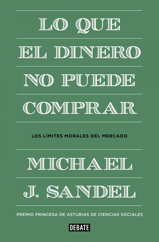 Libro Lo Que El Dinero No Puede Comprar - J. Sandel, Michael
