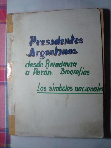 Presidentes Argentinos De Rivad A Perón Simbolos Nacionales