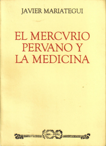 El Mercurio Peruano Y La Medicina, De Javier Mariátegui