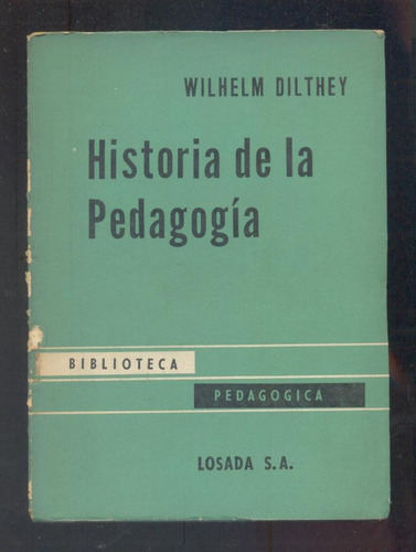 Historia De La Pedagogía - Wilhelm Dilthey