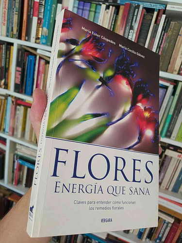 Flores Energía Que Sana  María Ester Céspedes, María Cecilia