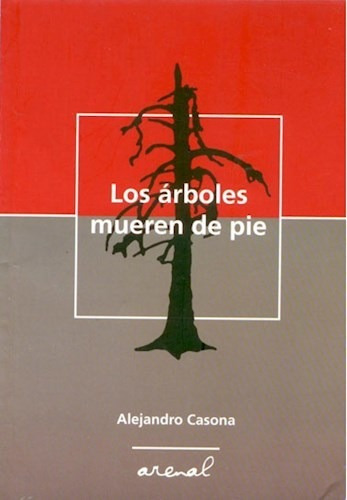 Libro Los Arboles Mueren De Pie De Alejandro Casona