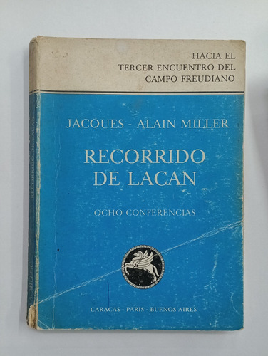 Recorrido De Lacan - Jacques-alain Miller
