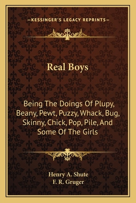 Libro Real Boys: Being The Doings Of Plupy, Beany, Pewt, ...