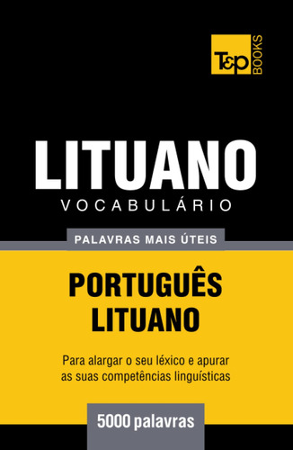 Vocabulário Português-lituano - 5000 Palavras Mais Úteis (eu