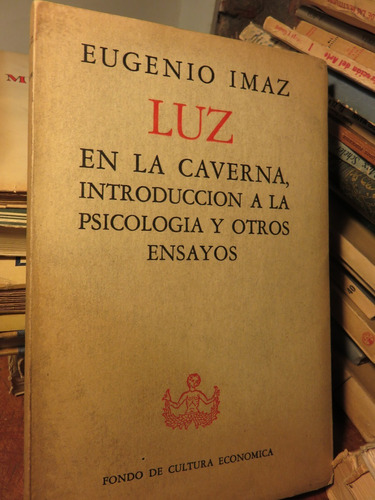 Luz En La Caverna, Introducción A La Psicología Eugenio Imaz