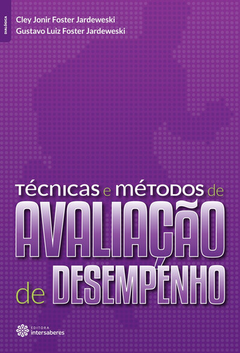 Técnicas e métodos de avaliação de desempenho, de Jardeweski, Cley Jonir Foster. Editora Intersaberes Ltda., capa mole em português, 2014