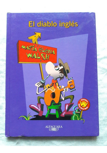 El Diablo Ingles -  Maria Elena Walsh - Alfaguara 2010