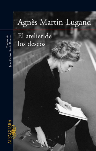 El Atelier De Los Deseos - Agnes Martin Lugand