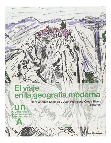 Libro El Viaje En La Geografia Moderna  De Paneque Salgado P