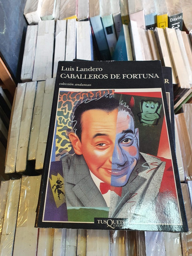 Caballeros De Fortuna - L. Landero - Tusquets