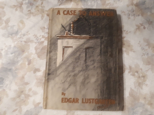 A Case To Answer - Edgar Lustgarten