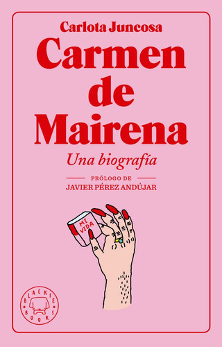 Carmen de Mairena. Una biografÃÂa, de Juncosa, Carlota. Editorial Blackie Books, tapa dura en español