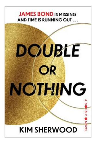 Double Or Nothing - James Bond Is Missing And Time Is R. Eb4