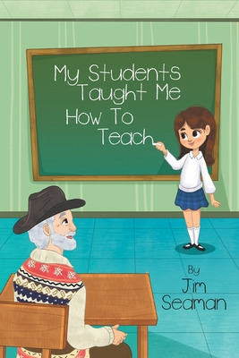 Libro My Students Taught Me How To Teach - Seaman, Jim