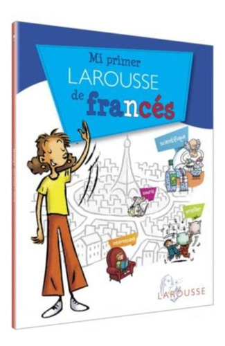 Libro: Mi Primer Larousse De Francés