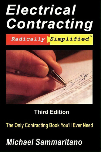 Electrical Contracting: Radically Simplified, De Michael Sammaritano., Vol. 1. Editorial Adesso Publishing, Tapa Blanda, Edición Third Edition En Inglés