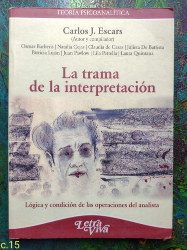 Carlos J. Escars / La Trama De La Interpretación