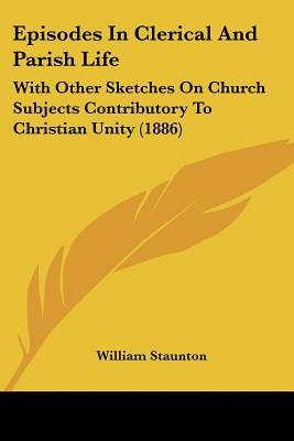 Libro Episodes In Clerical And Parish Life: With Other Sk...