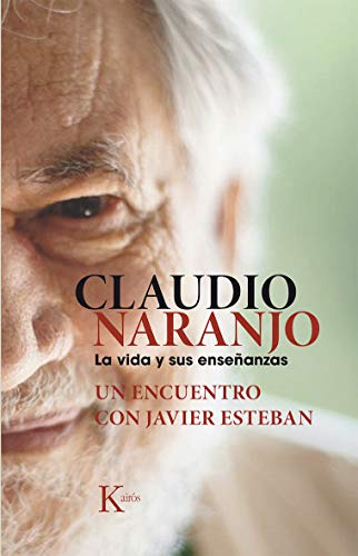 Libro Claudio Naranjo. La Vida Y Sus Enseñanzas De Esteban G