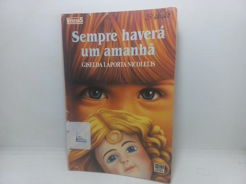 Livro - Sempre Haverá Um Amanhã - Giselda Laporta Nicolelis 