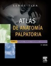 Libro Atlas De Anatomã­a Palpatoria. Tomo 1. Cuello, Tron...