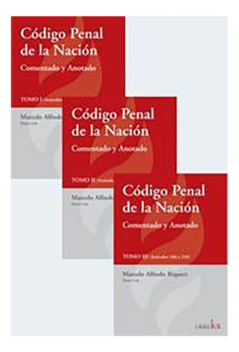 Codigo Penal De La Nacion. 3 Tomos - Riquert, Marcelo A