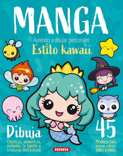 MANGA. APRENDO A DIBUJAR PERSONAJES ESTILO KAWAII, de Uriel, Roberto. Editorial Susaeta, tapa blanda en español