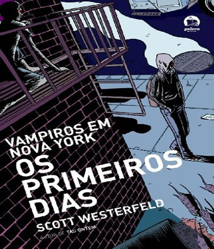 Os Primeiros Dias (vol. 1): Os Primeiros Dias (vol. 1), De Westerfeld, Scott. Editora Galera Record, Capa Mole Em Português