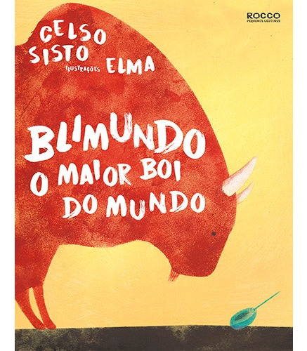 Blimundo: O maior boi do mundo, de Sisto, Celso. Editorial Editora Rocco Ltda, capa mole em português, 2018