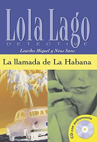 La Llamada De La Habana, Lola Lago + Cd: La Llamada De La Ha