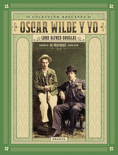 Oscar Wilde Y Yo - Lord Alfred Douglas, Oscar Wilde