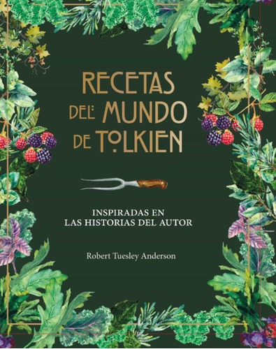 Recetas Del Mundo De Tolkien - Robert Tuelsey Anderson