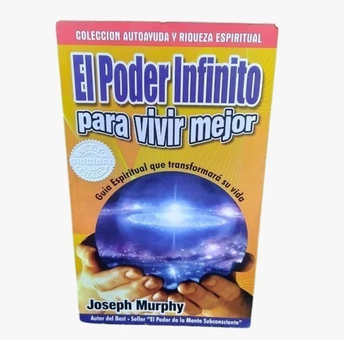 El Poder Infinito Para Vivir Mejor