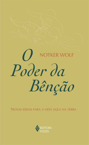 Poder Da Bênção, De Notker Wolf., Vol. N/a. Editora Vozes, Capa Mole Em Português, 2021