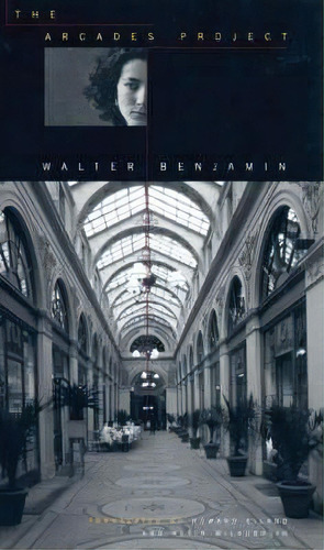 The Arcades Project, De Walter Benjamin. Editorial Harvard University Press, Tapa Blanda En Inglés