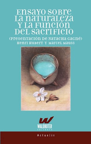 Libro Ensayo Sobre La Naturaleza Y La Funcion Del Sacrificio