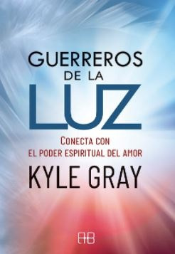 Guerreros De La Luz - Kyle Gray