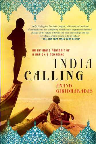 Libro: India Calling: An Intimate Portrait Of A Nationøs