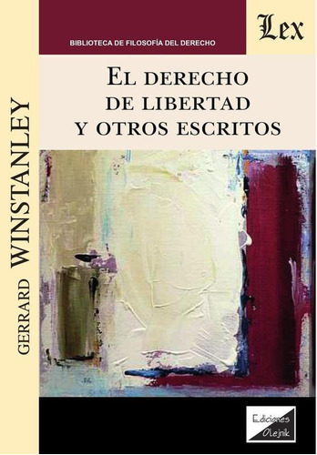 El Derecho De Libertad Y Otros Escritos, De Winstanley, Gerrard. Editorial Olejnik, Tapa Blanda En Español, 2020