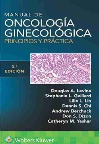 Manual De Oncología Ginecológica. Principios Y Práctica Ed.3