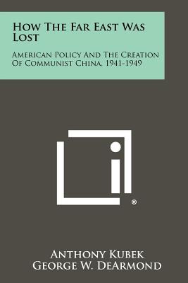 Libro How The Far East Was Lost: American Policy And The ...