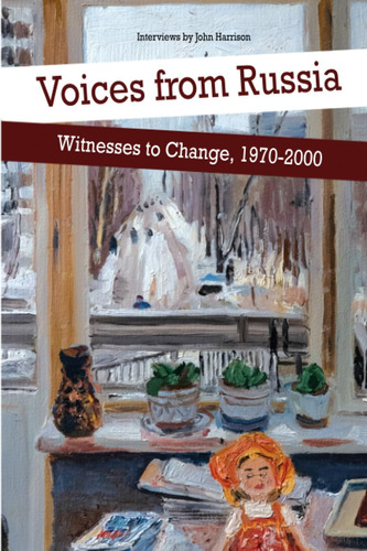 Libro: Voices From Russia: Witnesses To Change, Interviews