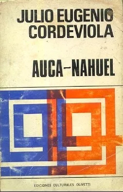 Julio Eugenio Cordeviola: Auca - Nahuel