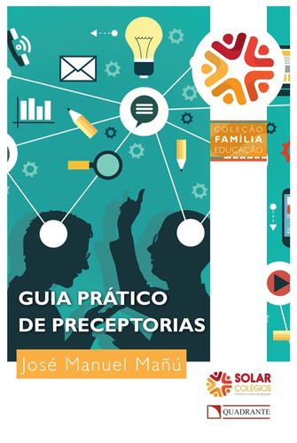 Guia prático de preceptorias, de Manuel Mañú, José. Quadrante Editora, capa mole em português, 2017