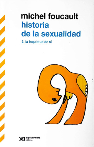 Historia De La Sexualidad 3 Foucault Siglo Xxl Nuevo *