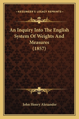 Libro An Inquiry Into The English System Of Weights And M...