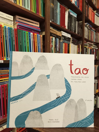 Tao. Fragmentos Del Viejo Camino Chino Del Maestro Laozi