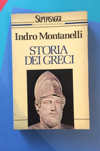 Storia Dei Greci. Historia De Los Griegos. Indro Montanelli